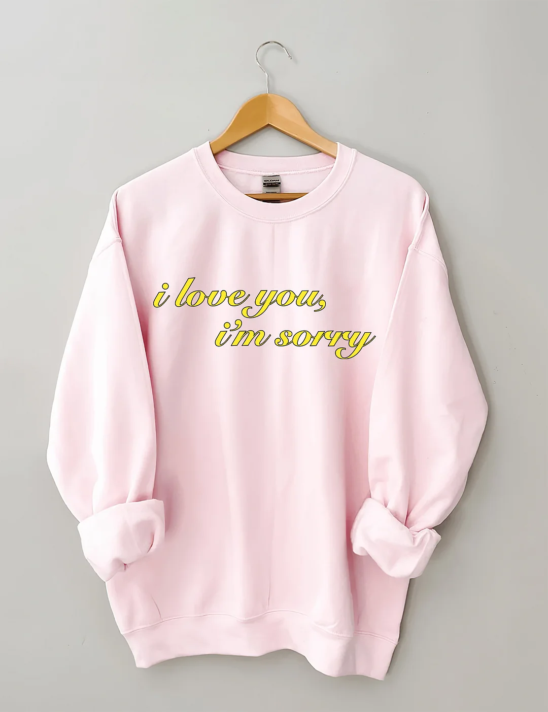 I Love You I'm Sorry Graphic Sweatshirt