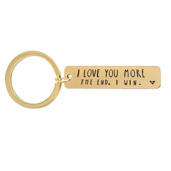 "I Love You More The End I Win"Funny Birthday Keychain-- A personalised gift for him/her