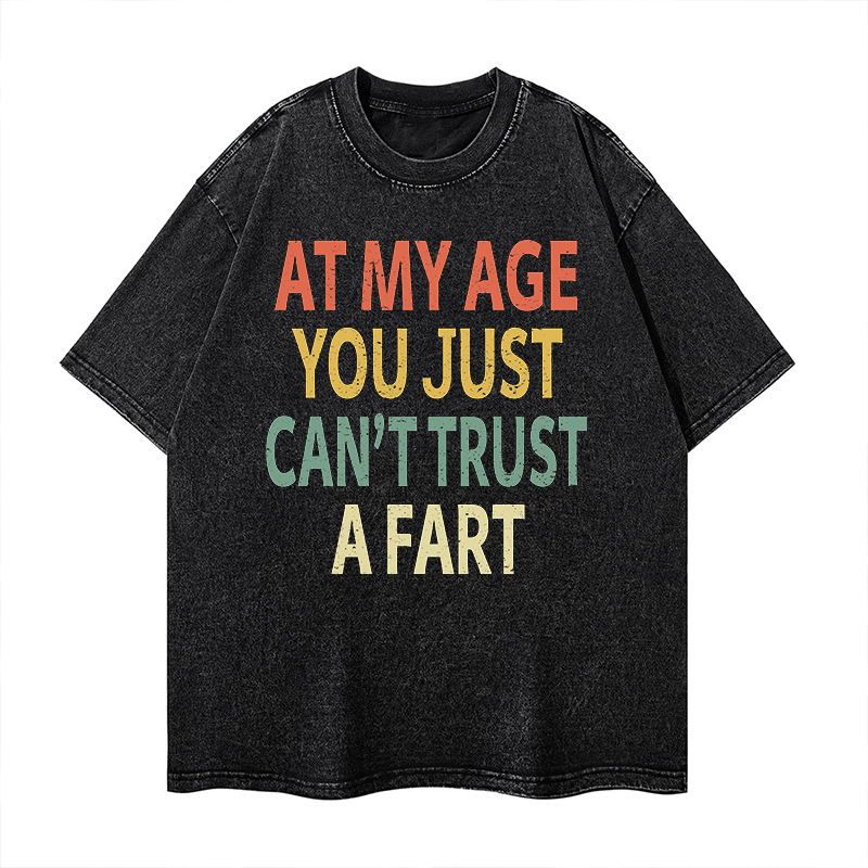 Elderly Funny At My Age You Just Can't Trust a Fart Essential Washed T-shirt ctolen