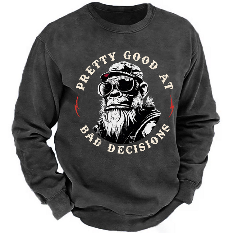 Pretty Good At Bad Decisions Sweatshirt-Custom Your Name