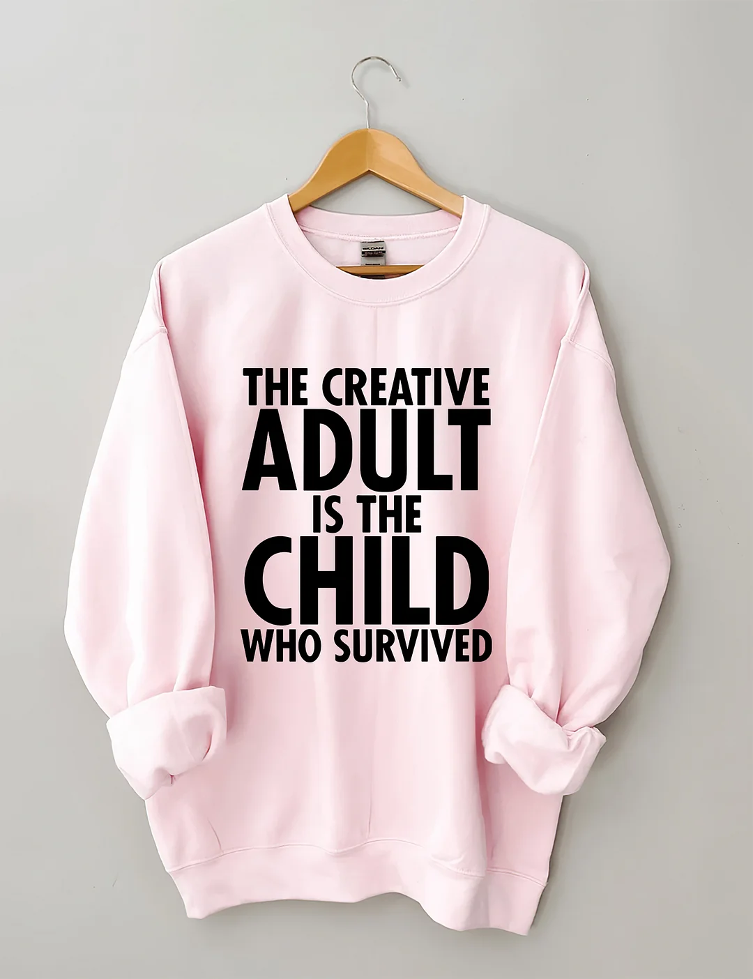 The Creative Adult Is The Child Who Survived Sweatshirt