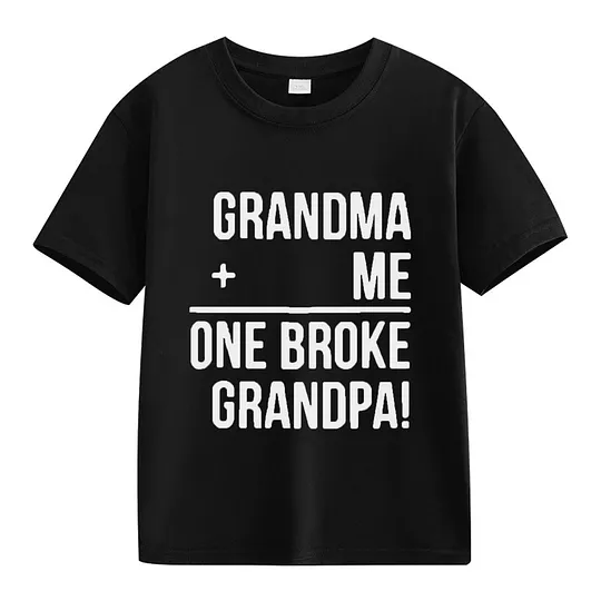 【2Y-13Y】"Grandma + Me = One Broke Grandpa" Funny Kids' T-Shirt