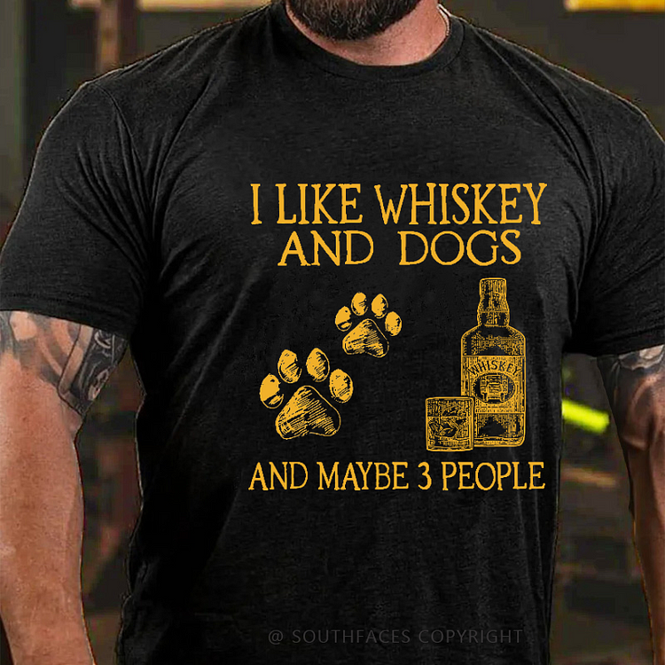 I Like Whiskey And Dogs And Maybe 3 People Print Men's T-shirt