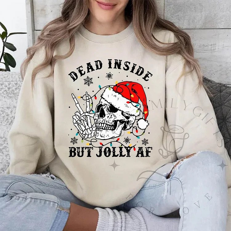 Dead Inside But Jolly AF Sweatshirt, Christmas Sweatshirt, Skeleton Sweatshirt, Unisex Adult Holiday, Xmas Gifts