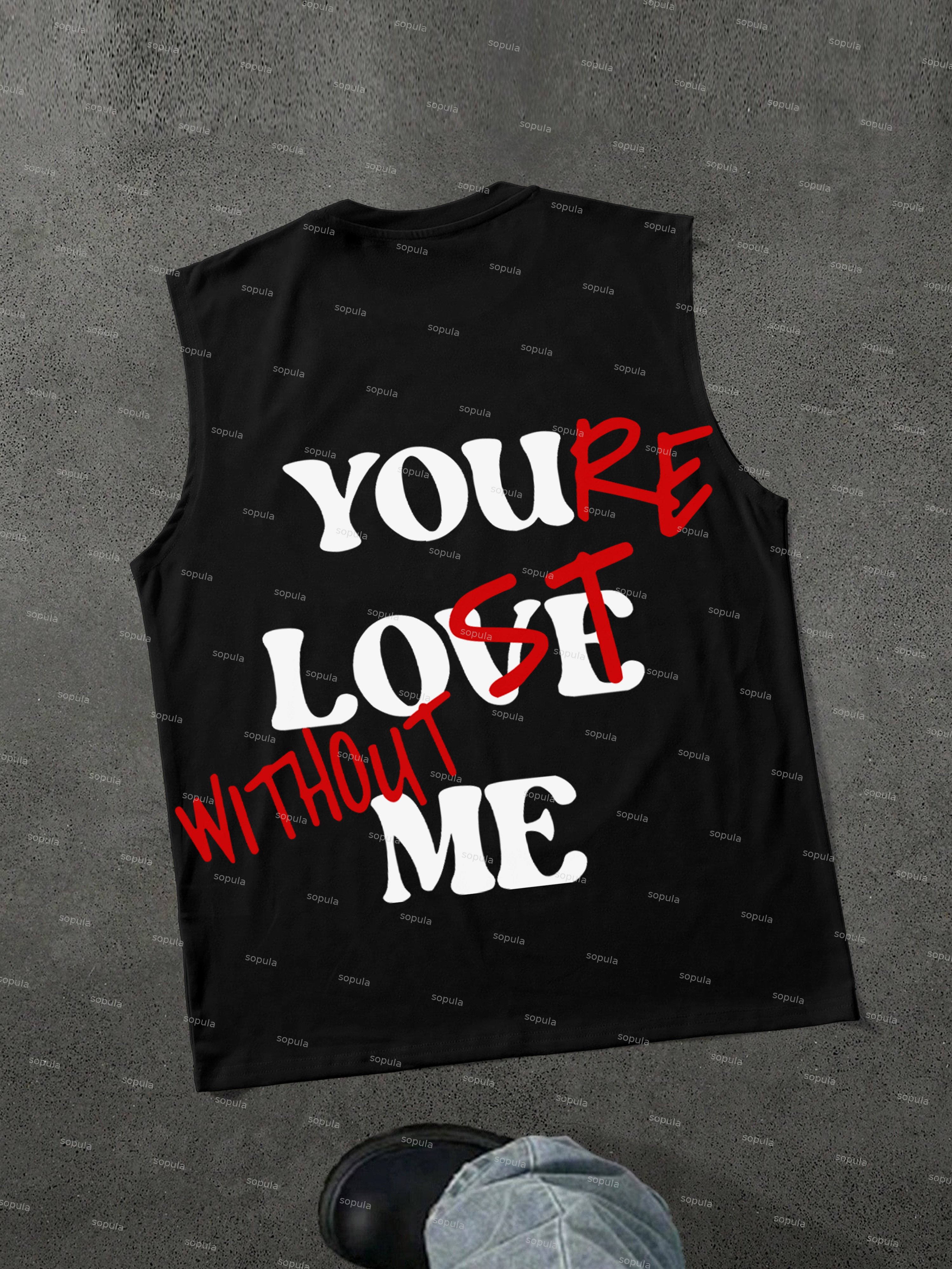 Sopula You Re Lost Without Me Graphic Sleeveless Vest Tank Top - Sopula｜Premium Graphic Tees & Graphic Clothing