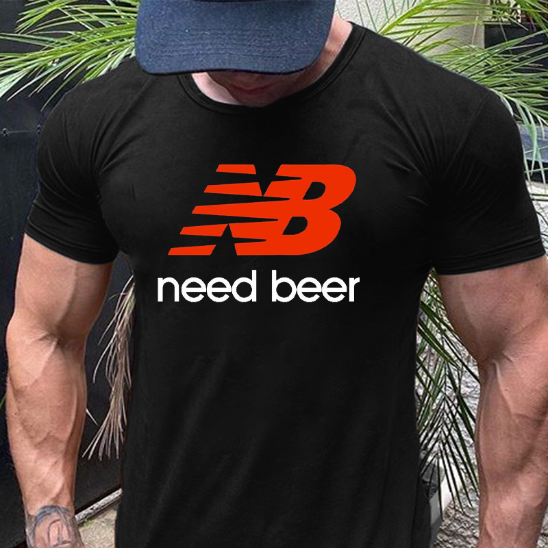Need Beer T-shirt ctolen