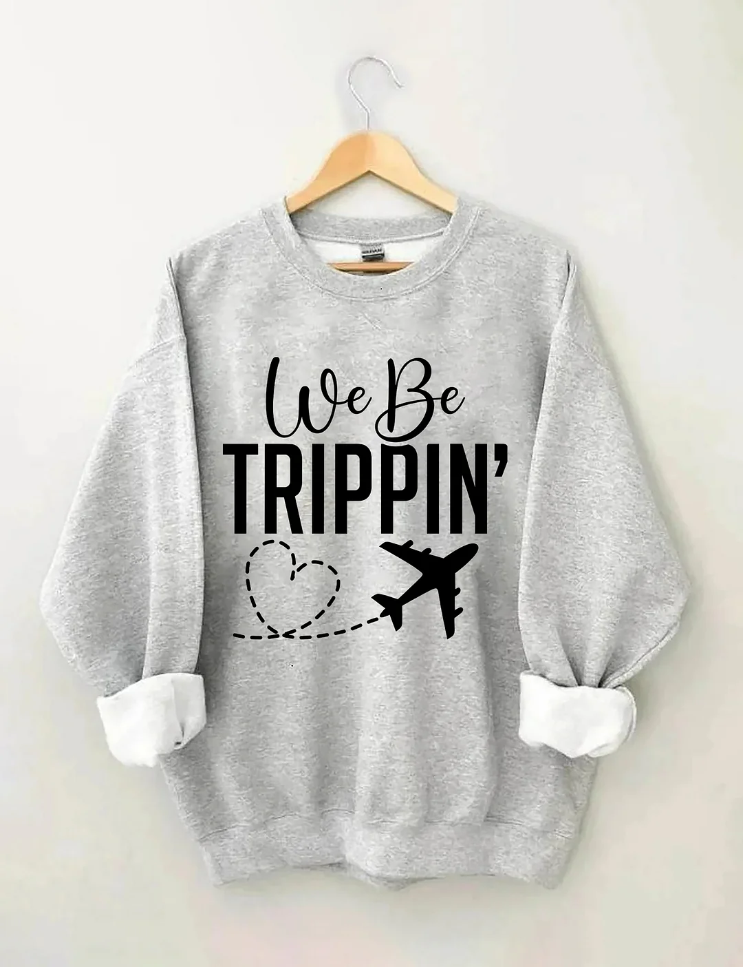 We Be Trippin Sweatshirt