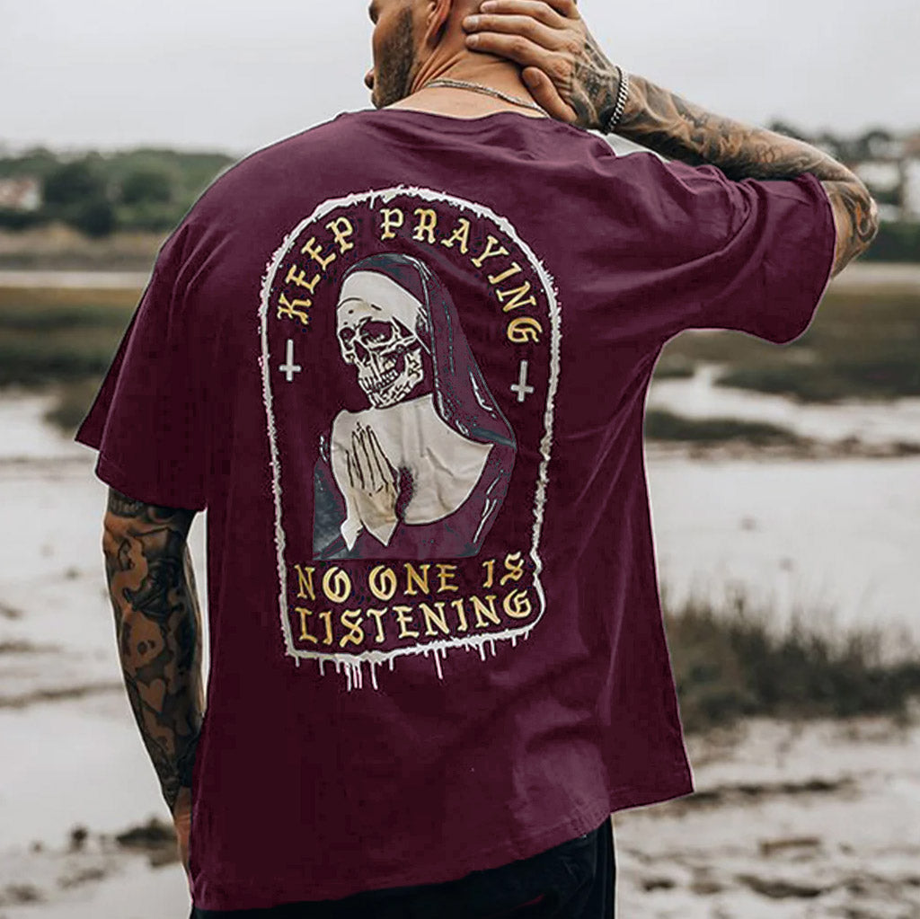 KEEP PRAYING NO ONE IS LISTENING Skull Graphic Black Print T-shirt