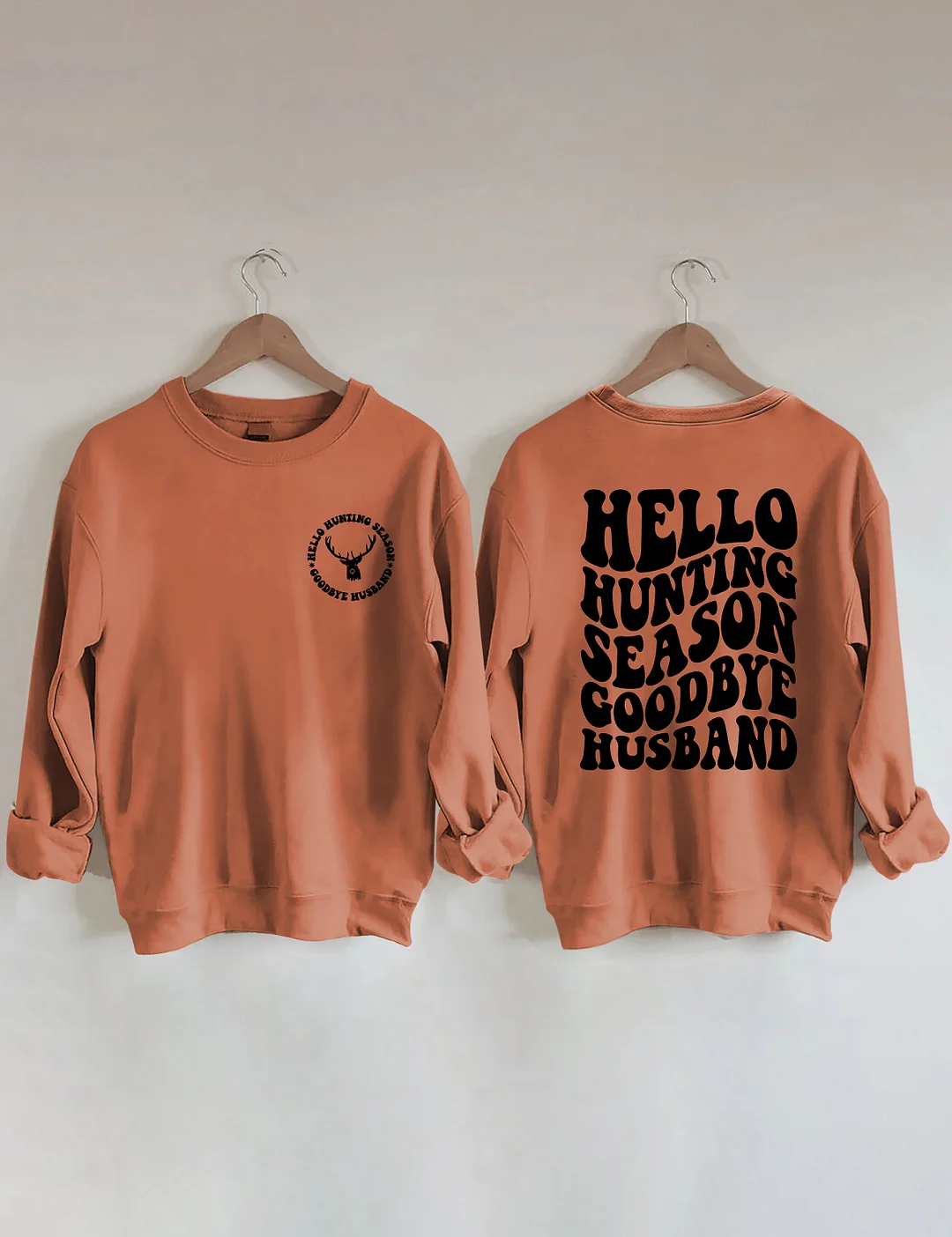 Hello Hunting Season Goodbye Husband Sweatshirt