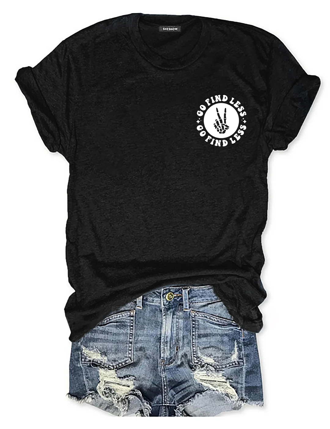  If I'm Too Much Then Go Find Less T-shirt