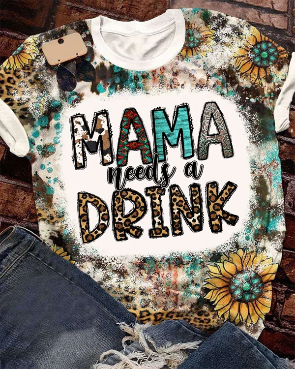 Mama Needs A Drink Bleached T-shirt