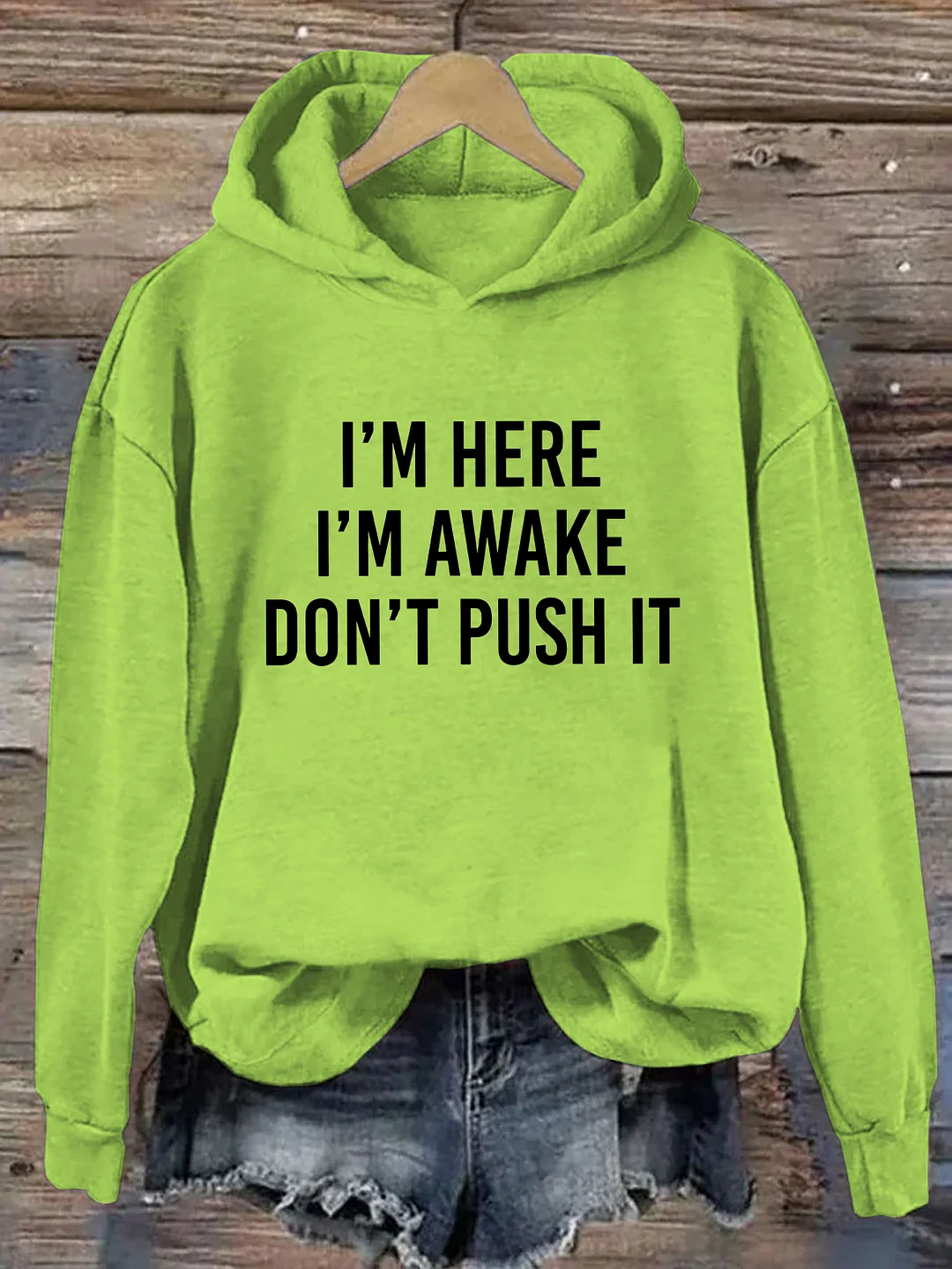 I'm Here I'm Awake Don't Push It Hoodie