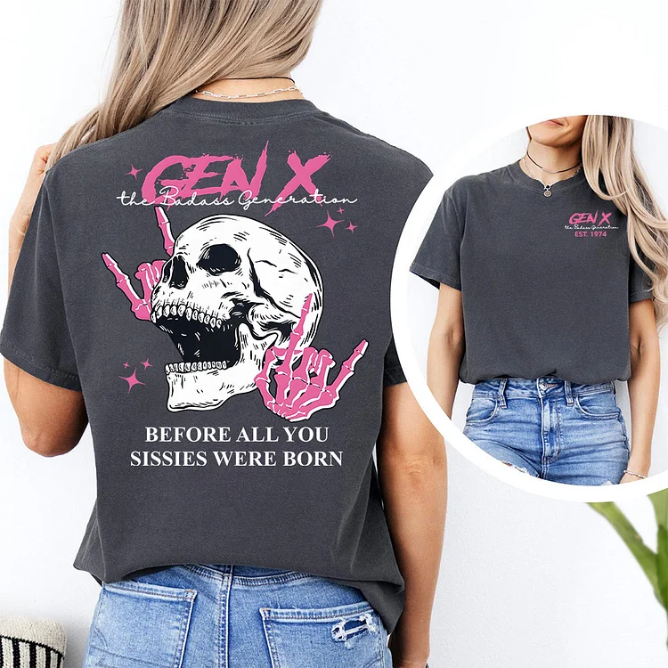 Double-Sided Generation X Custom Year Badass T-shirt/Sweatshirt