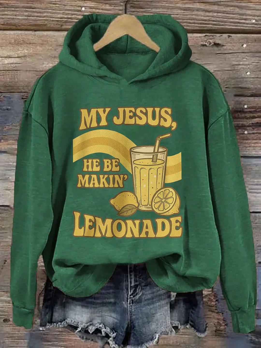 My Jesus He Be Making Lemonade Hoodie