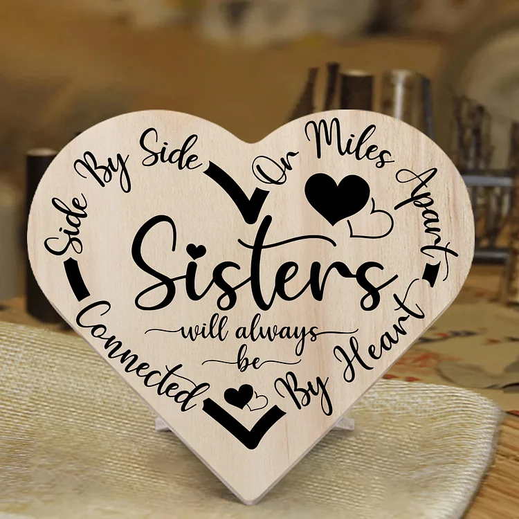 To Sisters Wooden Heart Word Art Keepsake Desktop Ornament