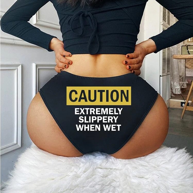 Teecade Teecade CAUTION Extremely Slippery When Wet Panties