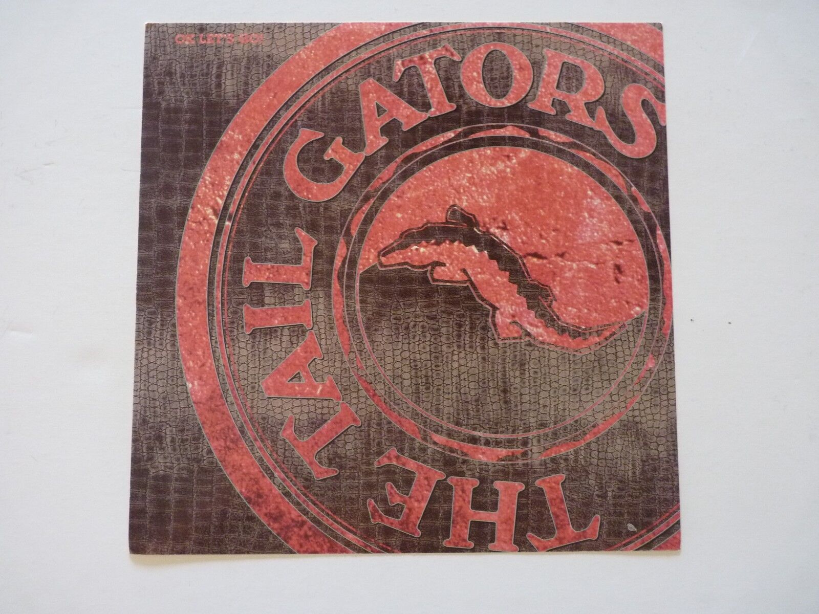 The Tail Gators Ok Let's Go LP Record Photo Poster painting Flat 12x12 Poster