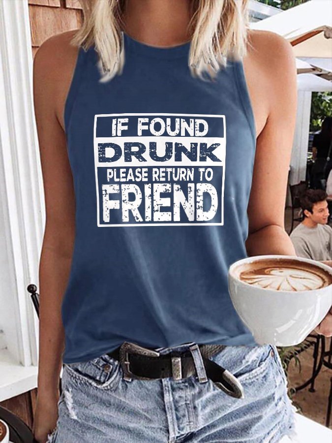 If Found Drunk  Please Return To Friend Casual Tank Top