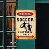 Soccer - Vintage Metal Signs(12*16Inch) - Warning