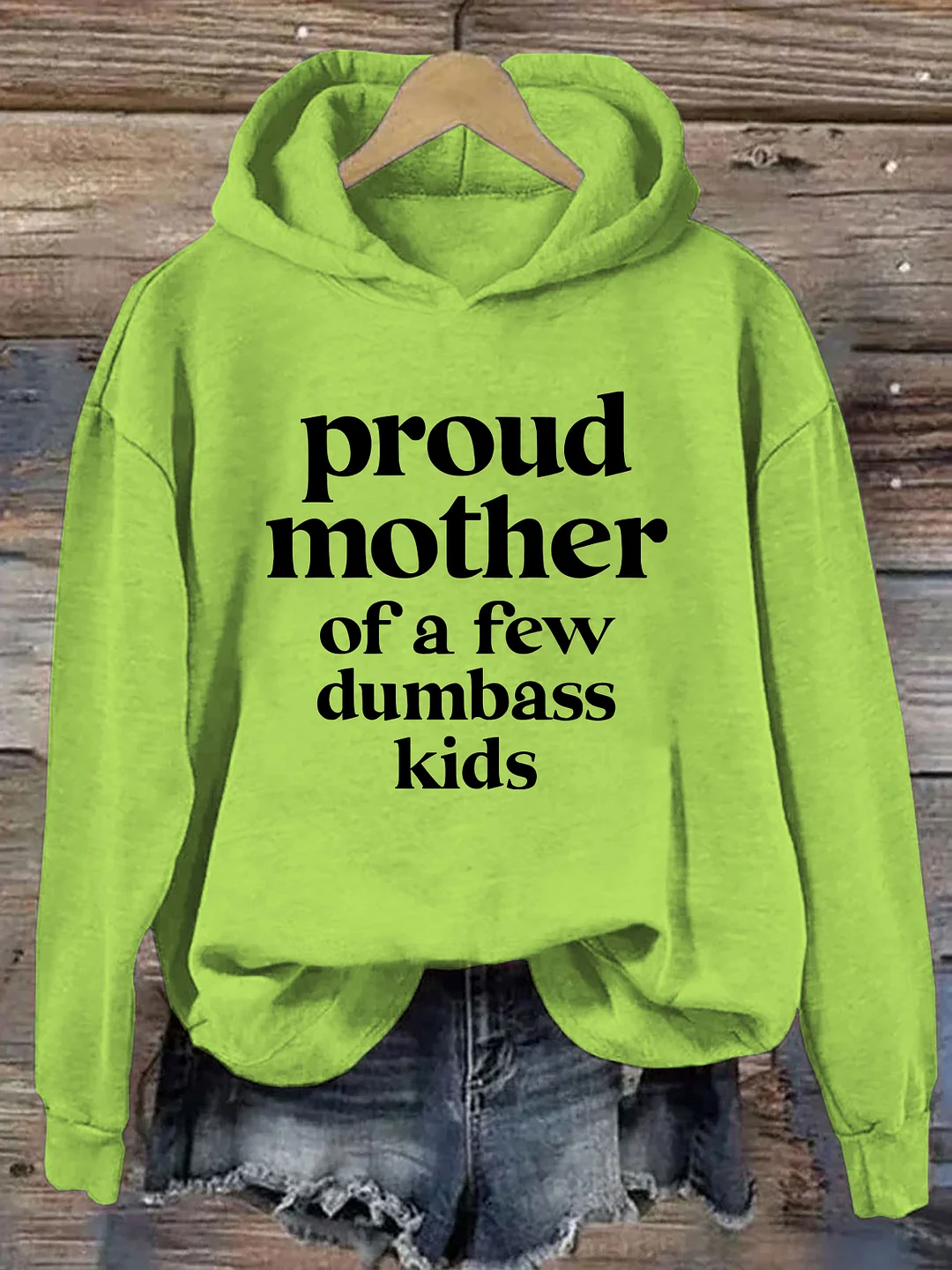Proud Mother Of A Few Dumbass Kids Hoodie