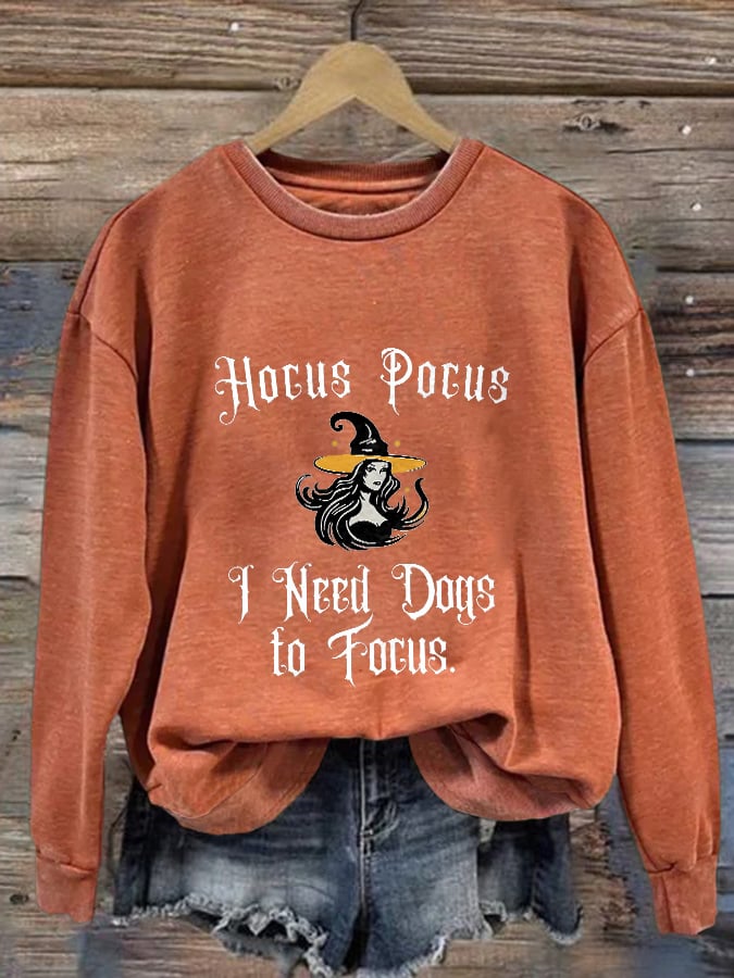 Hocus Pocus I Need Dogs to Focus Print Sweatshirt