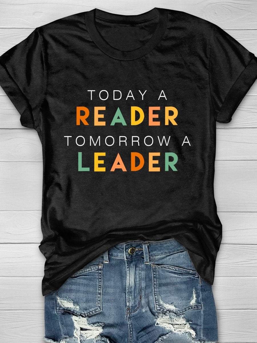 Today A Reader Tomorrow Print Short Sleeve T-shirt