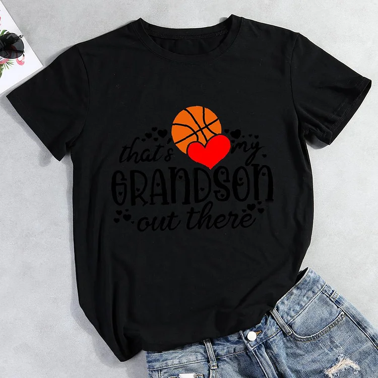 That's my grandson out there basketball Round Neck T-shirt-Annaletters