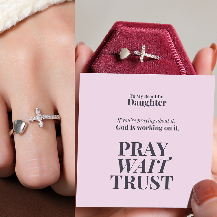 To My Beautiful Daughter Cross & Heart Ring "Pray Wait  Trust"