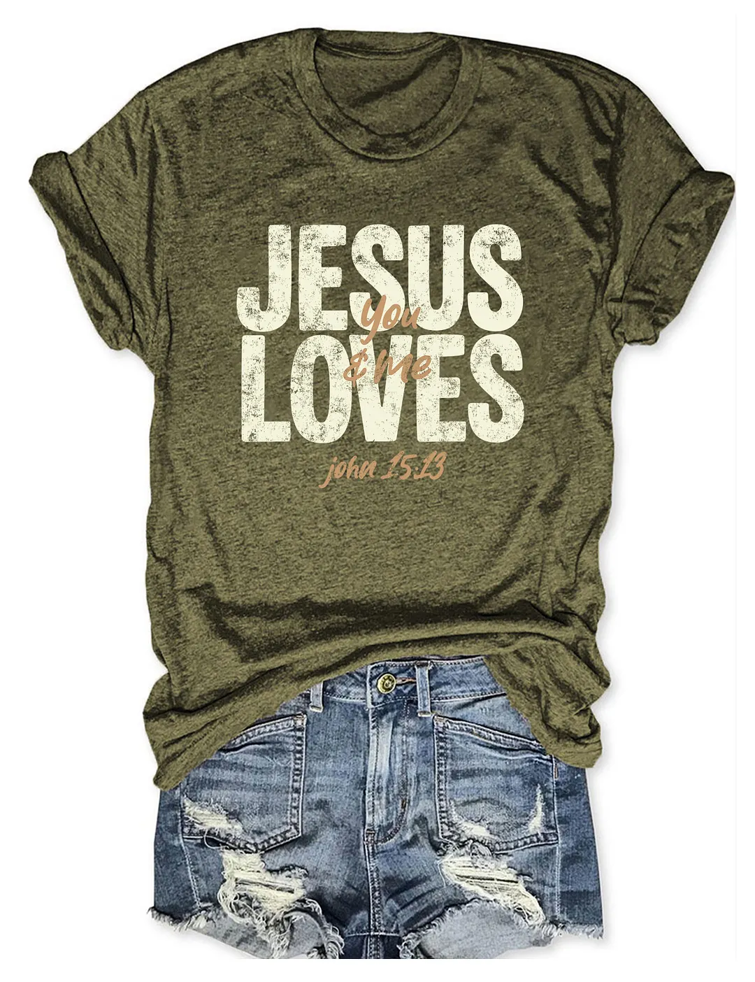 Jesus Loves You & Me T-shirt