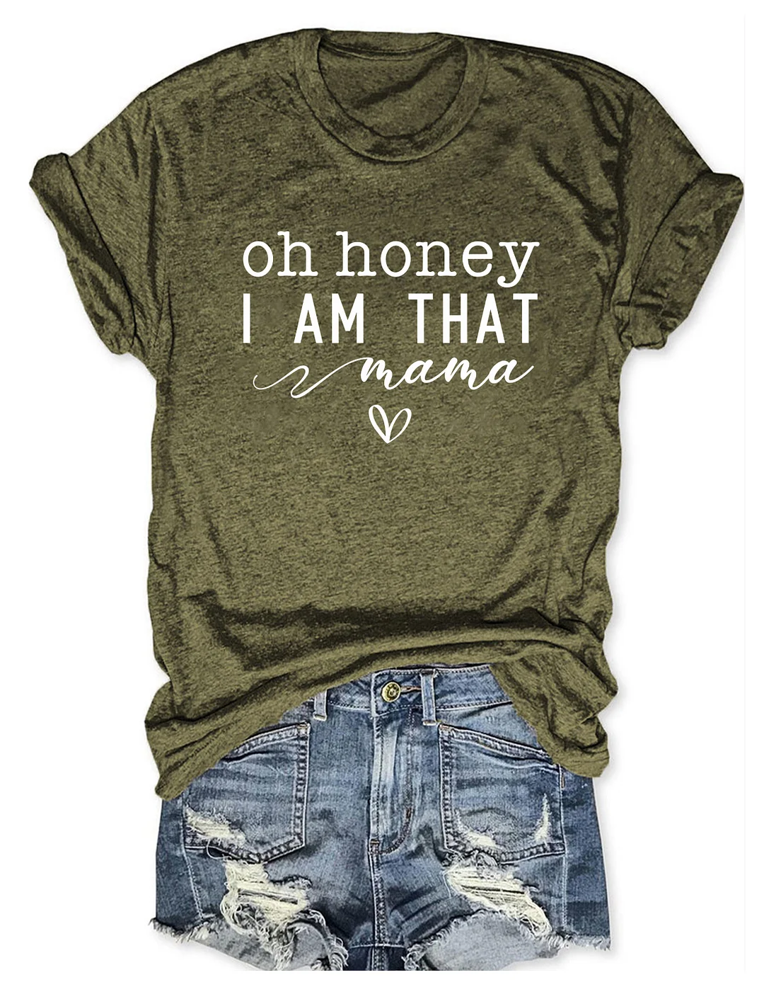Oh Honey I Am That Mom T-shirt