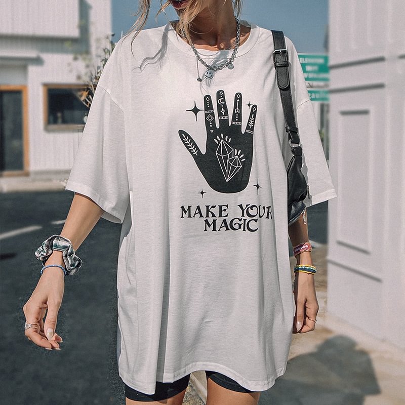   Make Your Magic Hand Printed Women's Casual Loose T-shirt - Neojana