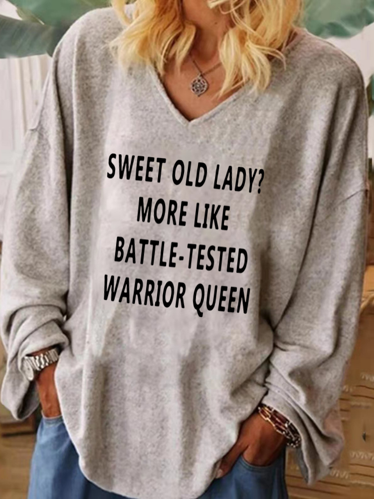 Sweet Old Lady More Like Battle Tasted Worrior Queen Funny Words Women's T-Shirts