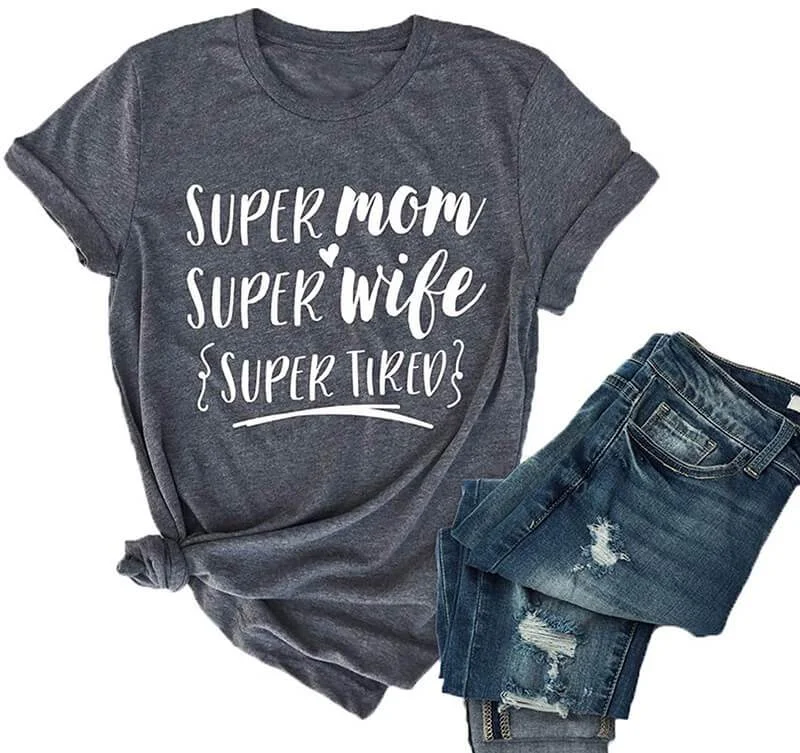 VigorDaily Super Mom Super Wife Super Tired T-Shirt
