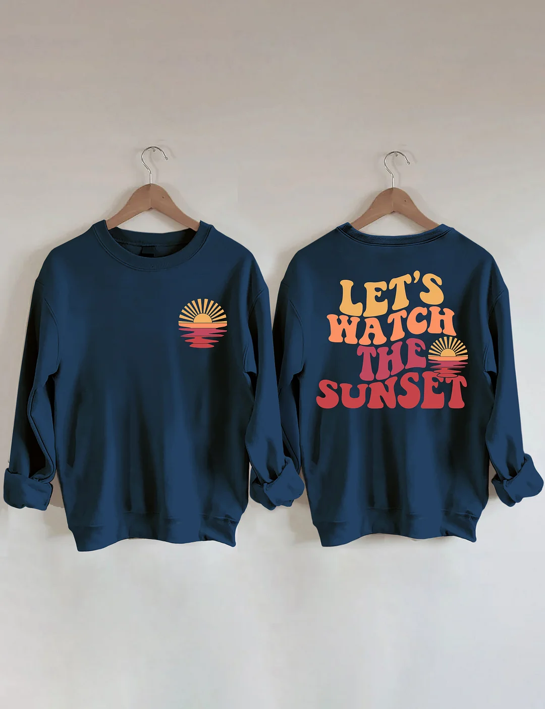 Lets Watch The Sunset Sweatshirt