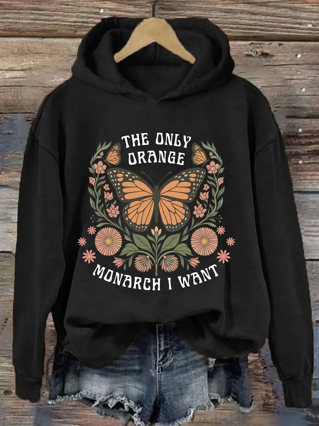 The Only Orange Monarch I Want Hoodie