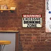 Warning Excessive Drinking Zone - Vintage Metal Signs(8*12Inch) - Warning
