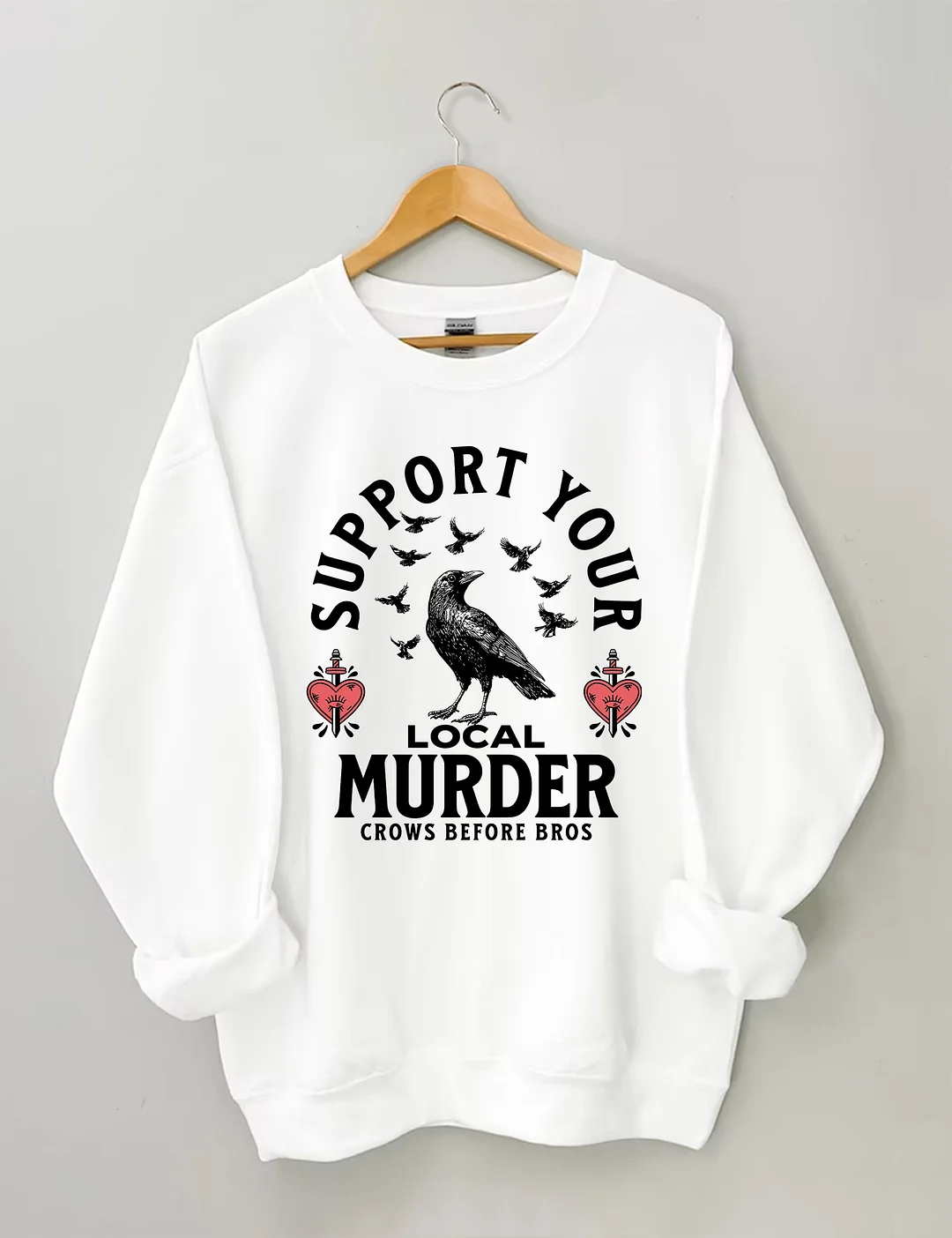 Support Your Local Murder Sweatshirt