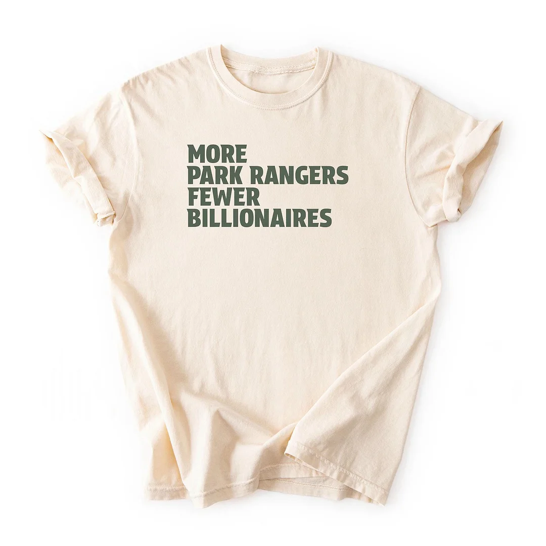 More Park Rangers Fewer Billionaires T-shirt