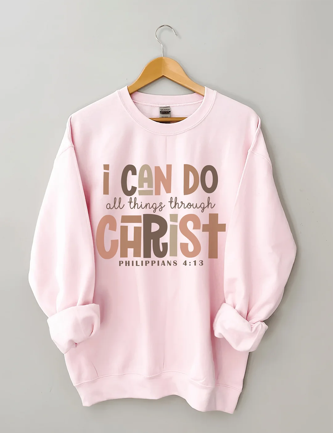 I Can Do All Things Through Christ Sweatshirt
