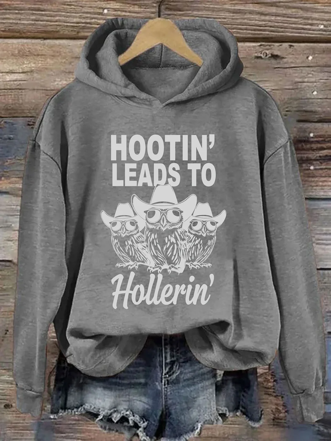 Hootin Leads To Hollerin Hoodie