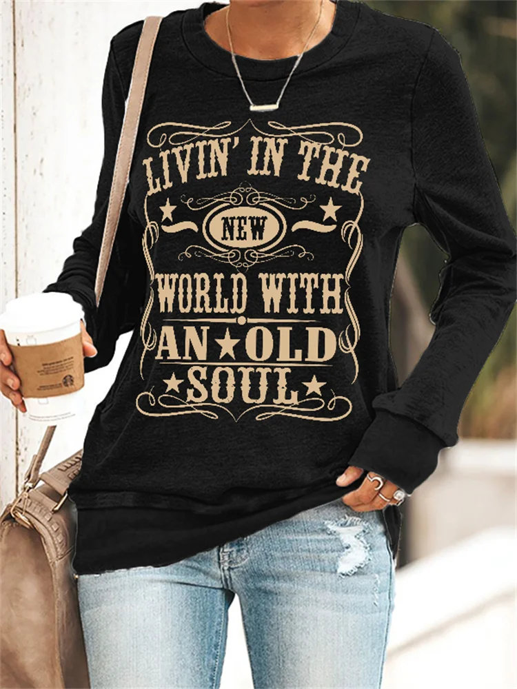 Living in the New World with An Old Soul Vintage Sweatshirt