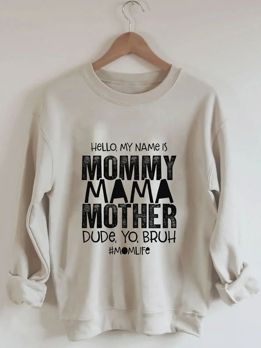 Mommy Mama Mother Sweatshirt