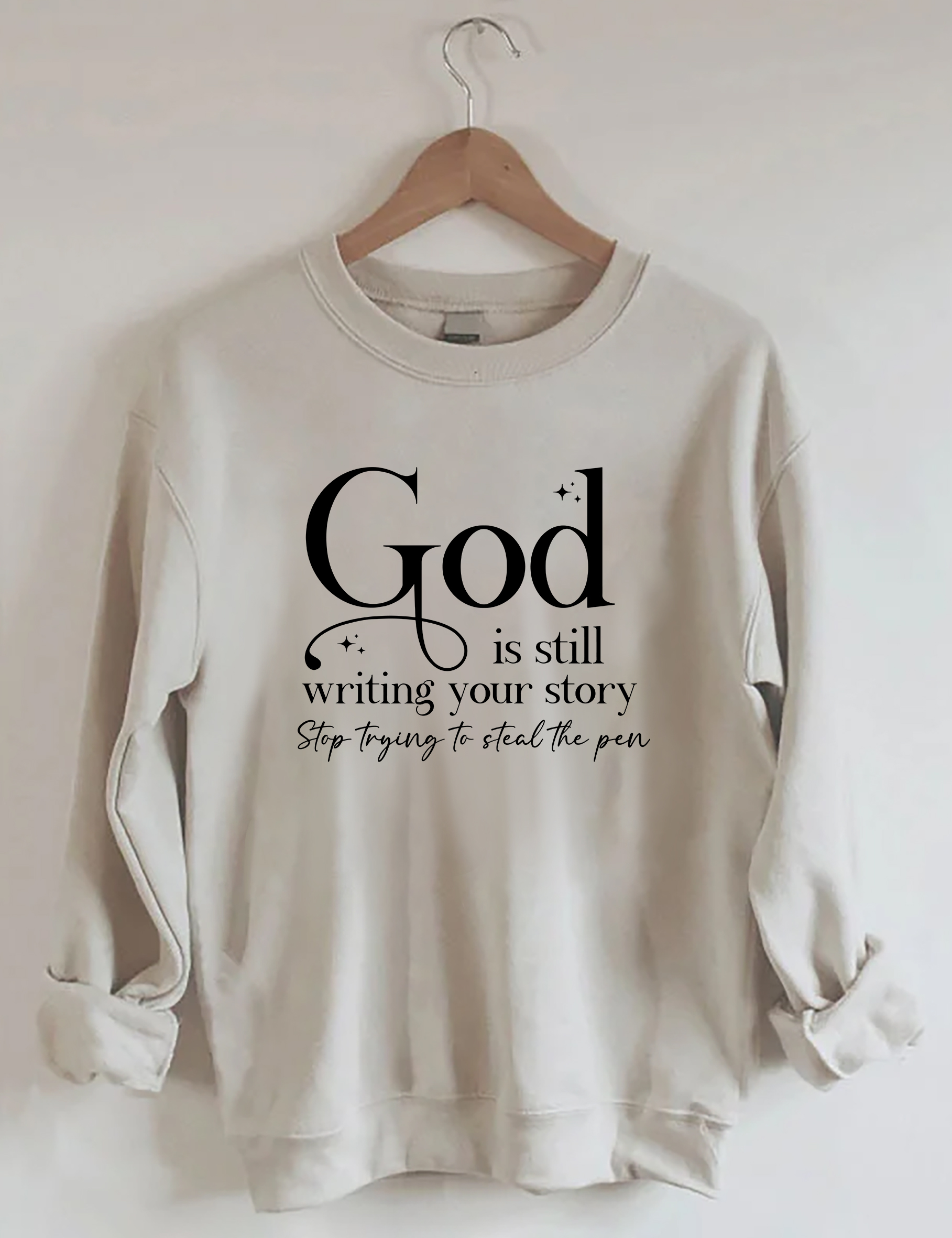 God Is Still Writing Your Story Sweatshirt