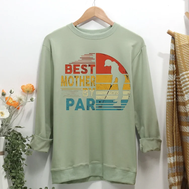 Womens Best Mother By Par Family Golfing Golf Love Women Casual Sweatshirt