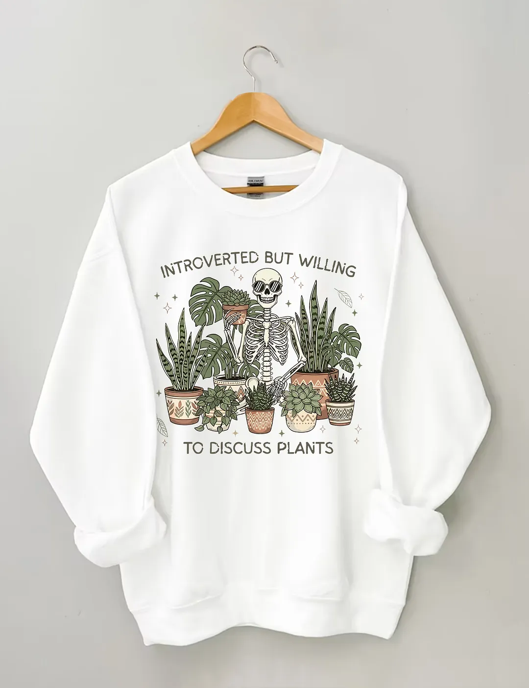 Introverted But Willing To Discuss Plants Sweatshirt