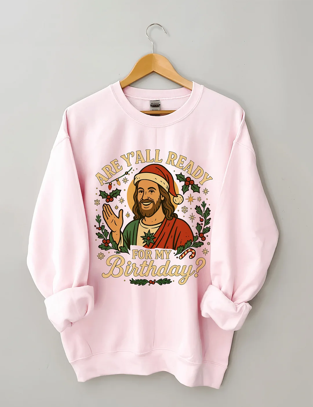 Are Y'all Ready For My Birthday Sweatshirt