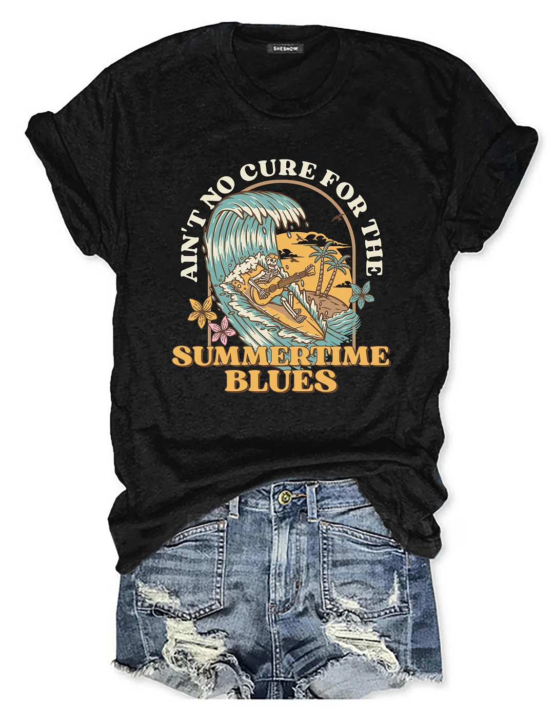 Ain't No Cure For the Summertime Blues T-shirt