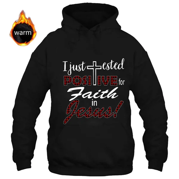 Trendy I Just Tested Positive For Faith In Jesus Printed Men Women Pullover Hoodies