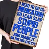 Warning Stupid People - Vintage Metal Tin Signs(12*16Inch) - Warning