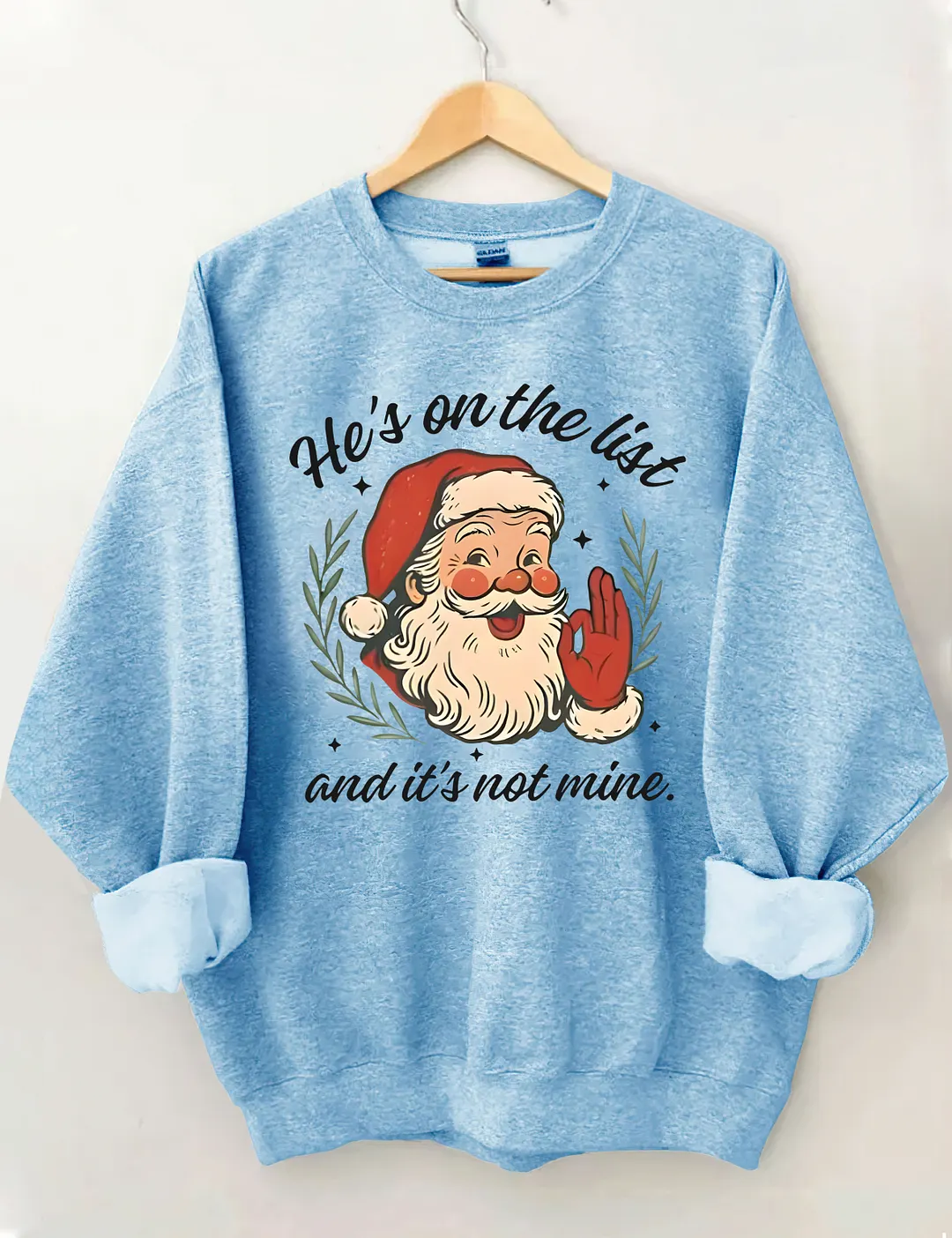 He's On The List Santa Christmas Sweatshirt